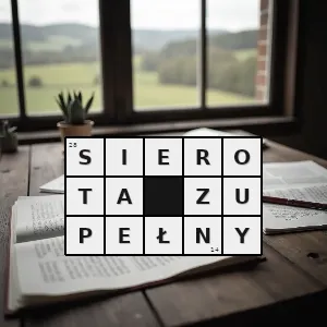 Hasło krzyżówkowe chłopiec który stracił oboje rodziców naturalnych lub zastępczych forma rzadsza - sierota zupełny – rozwiązanie, synonimy, podpowiedzi i definicje krzyżówkowe